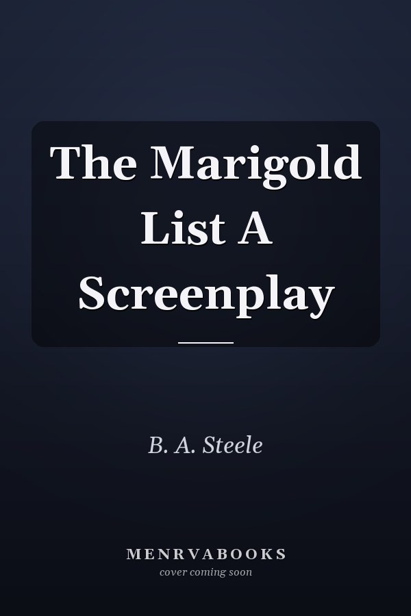 The Marigold List A Screenplay