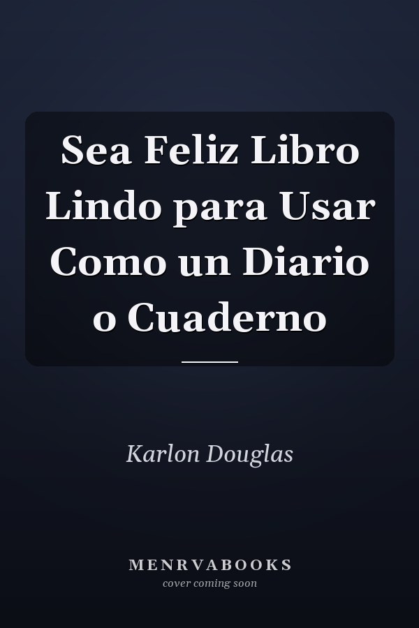 Sea Feliz Libro Lindo para Usar Como un Diario o Cuaderno