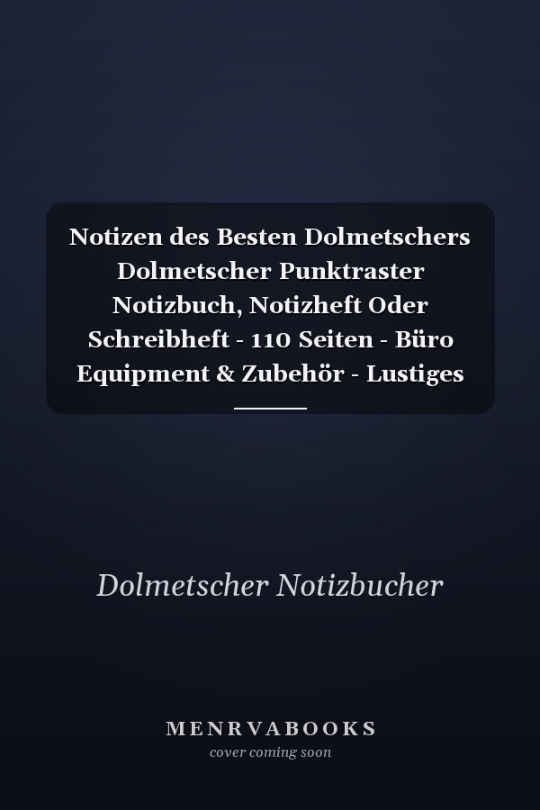 Notizen des Besten Dolmetschers Dolmetscher Punktraster Notizbuch, Notizheft Oder Schreibheft - 110 Seiten - Büro Equipment & Zubehör - Lustiges Geschenk Zu Weihnachten Oder Geburtstag