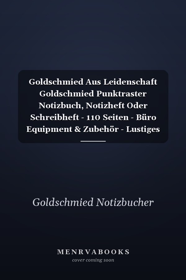 Goldschmied Aus Leidenschaft Goldschmied Punktraster Notizbuch, Notizheft Oder Schreibheft - 110 Seiten - Büro Equipment & Zubehör - Lustiges Geschenk Zu Weihnachten Oder Geburtstag