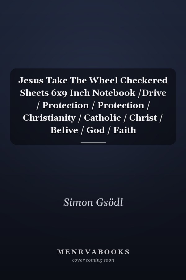 Jesus Take The Wheel Checkered Sheets 6x9 Inch Notebook /Drive / Protection / Protection / Christianity / Catholic / Christ / Belive / God / Faith