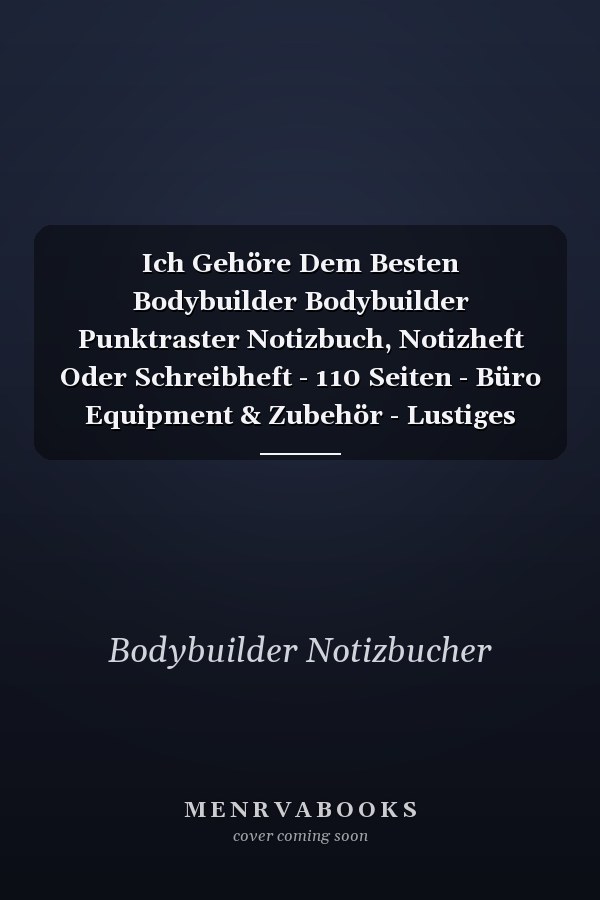 Ich Gehöre Dem Besten Bodybuilder Bodybuilder Punktraster Notizbuch, Notizheft Oder Schreibheft - 110 Seiten - Büro Equipment & Zubehör - Lustiges Geschenk Zu Weihnachten Oder Geburtstag