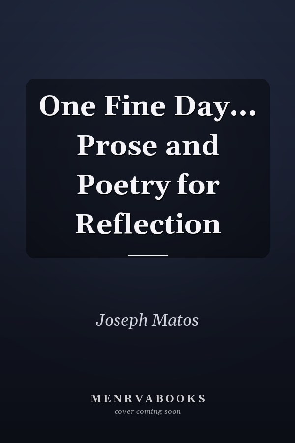One Fine Day... Prose and Poetry for Reflection