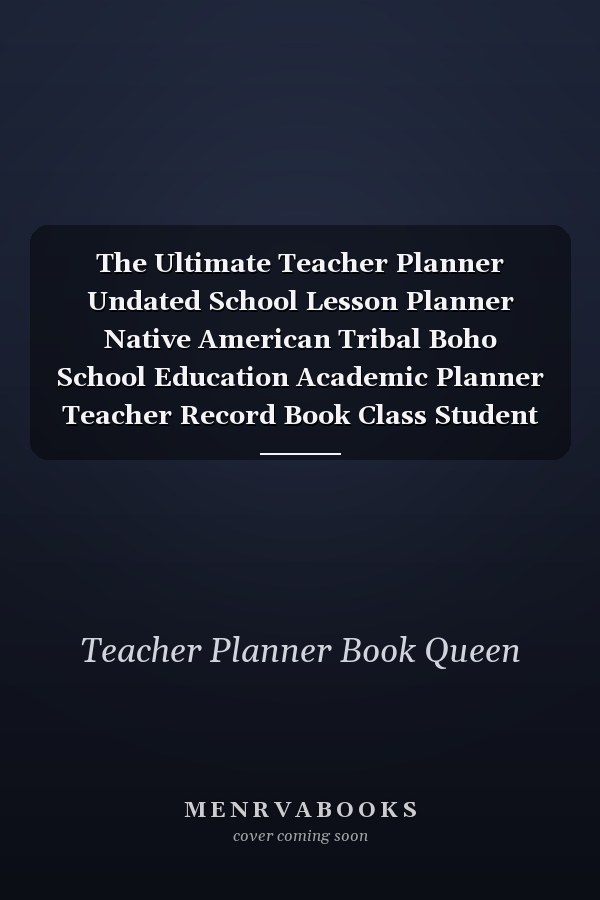 The Ultimate Teacher Planner Undated School Lesson Planner Native American Tribal Boho School Education Academic Planner Teacher Record Book Class Student Records Checklist Progress Report Action Plan Organizer Gift Floral