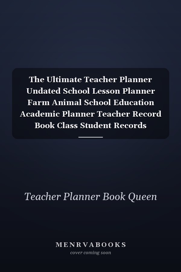 The Ultimate Teacher Planner Undated School Lesson Planner Farm Animal School Education Academic Planner Teacher Record Book Class Student Records Checklist Progress Report Action Plan Organizer Gift Floral
