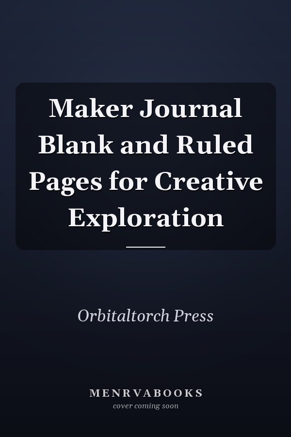 Maker Journal Blank and Ruled Pages for Creative Exploration
