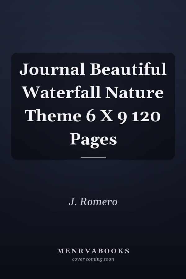Journal Beautiful Waterfall Nature Theme 6 X 9 120 Pages