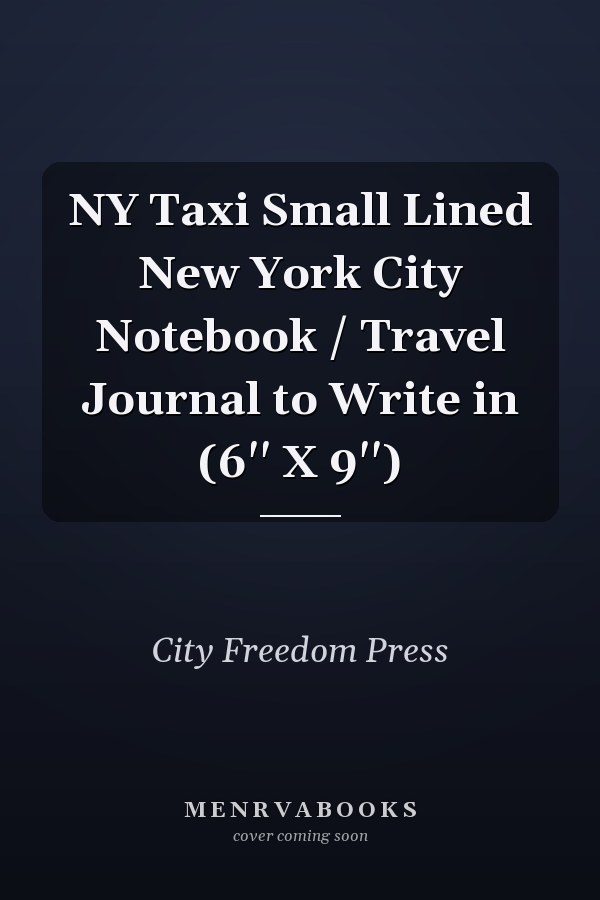 NY Taxi Small Lined New York City Notebook / Travel Journal to Write in (6'' X 9'')