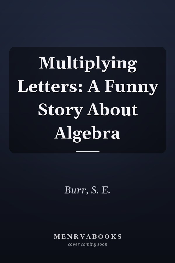Multiplying Letters: A Funny Story About Algebra
