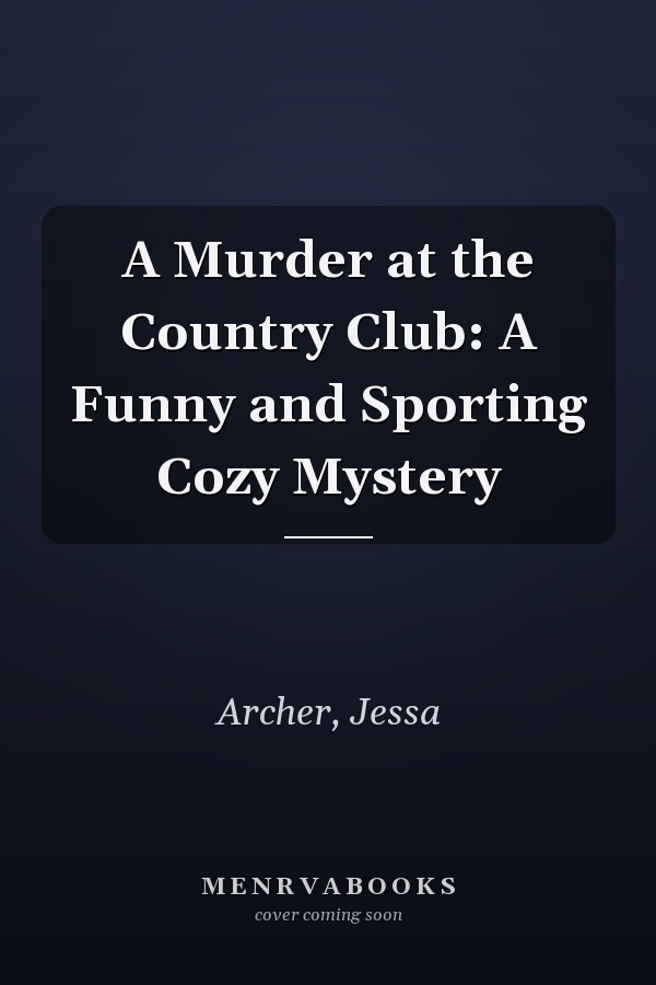 A Murder at the Country Club: A Funny and Sporting Cozy Mystery