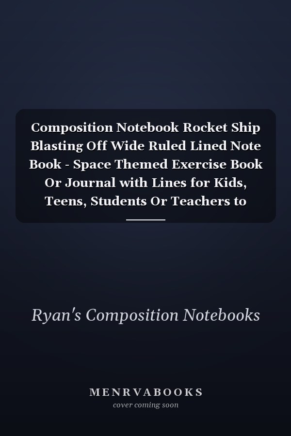 Composition Notebook Rocket Ship Blasting Off Wide Ruled Lined Note Book - Space Themed Exercise Book Or Journal with Lines for Kids, Teens, Students Or Teachers to Write in at School, Work, Home, Office - 100 Lined Pages / 50 Sheets - Size 7. 44 X 9. 69