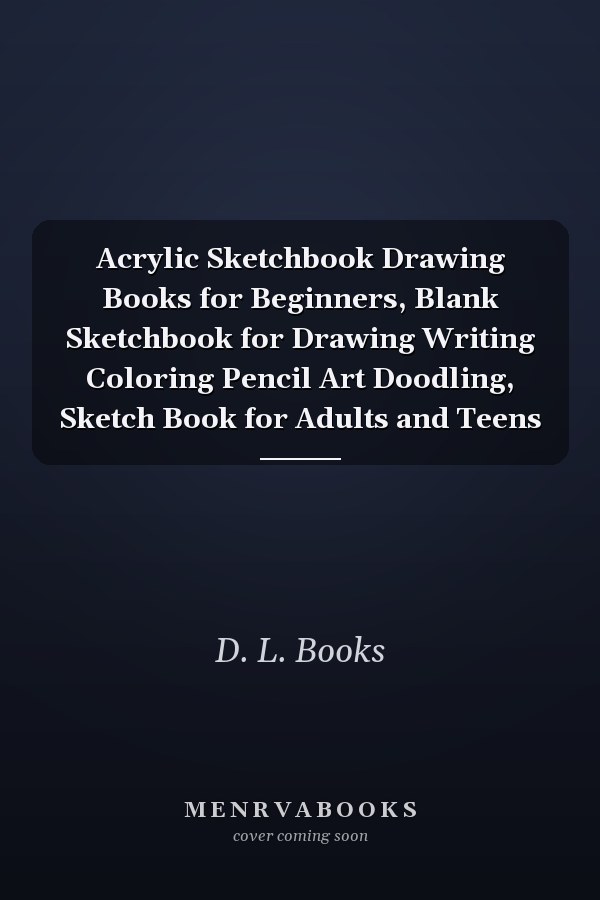Acrylic Sketchbook Drawing Books for Beginners, Blank Sketchbook for Drawing Writing Coloring Pencil Art Doodling, Sketch Book for Adults and Teens