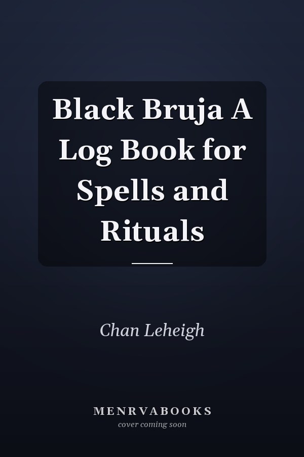 Black Bruja A Log Book for Spells and Rituals
