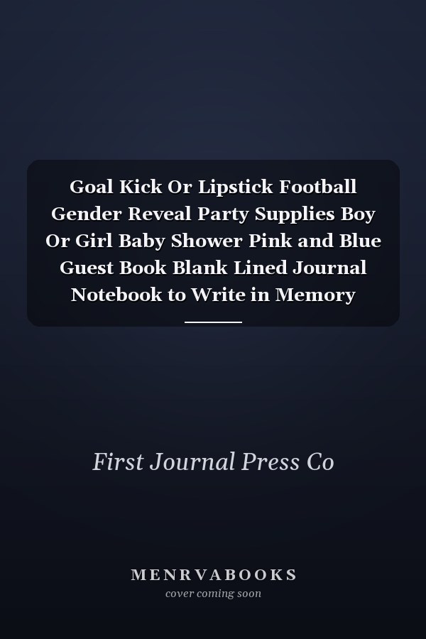 Goal Kick Or Lipstick Football Gender Reveal Party Supplies Boy Or Girl Baby Shower Pink and Blue Guest Book Blank Lined Journal Notebook to Write in Memory Keepsake Gift Tracker Log