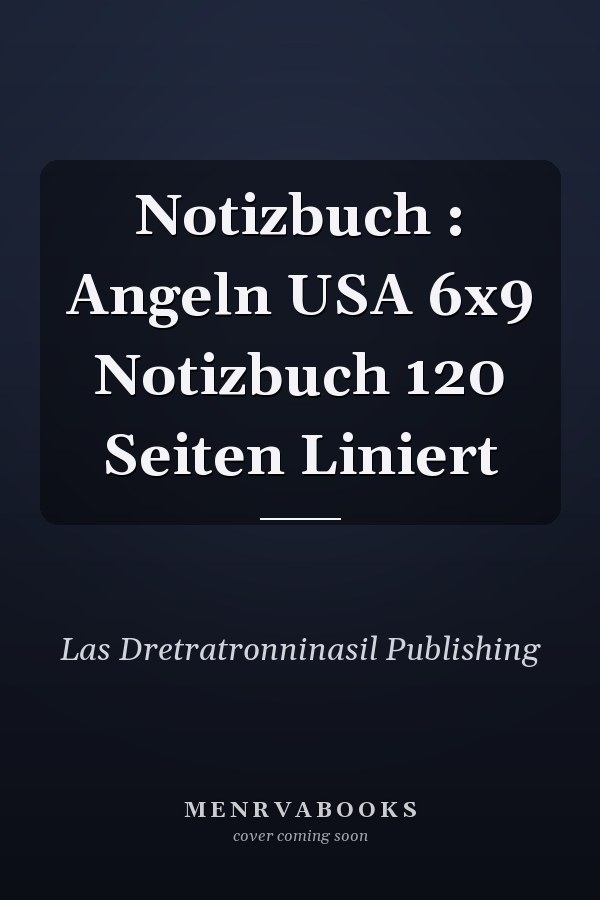 Notizbuch : Angeln USA 6x9 Notizbuch 120 Seiten Liniert