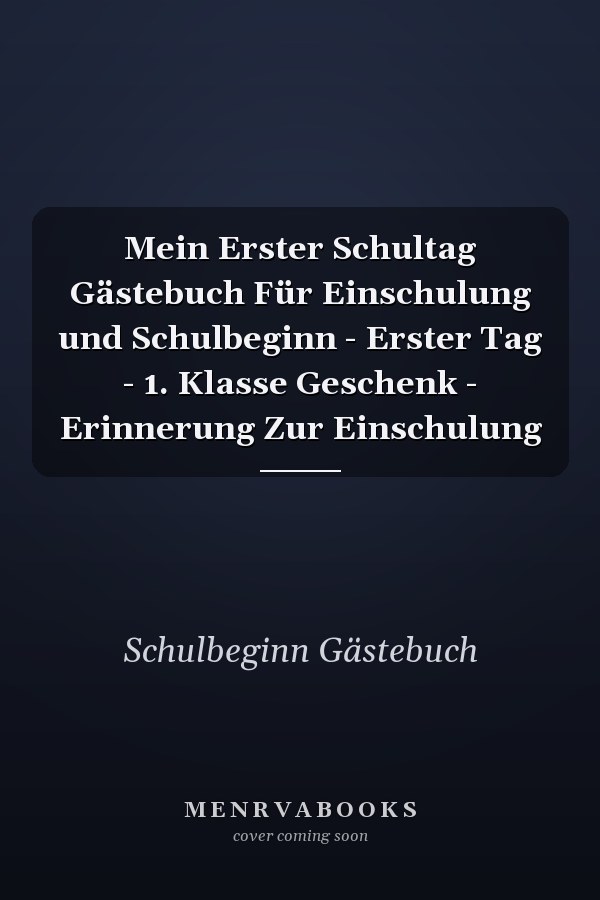 Mein Erster Schultag Gästebuch Für Einschulung und Schulbeginn - Erster Tag - 1. Klasse Geschenk - Erinnerung Zur Einschulung