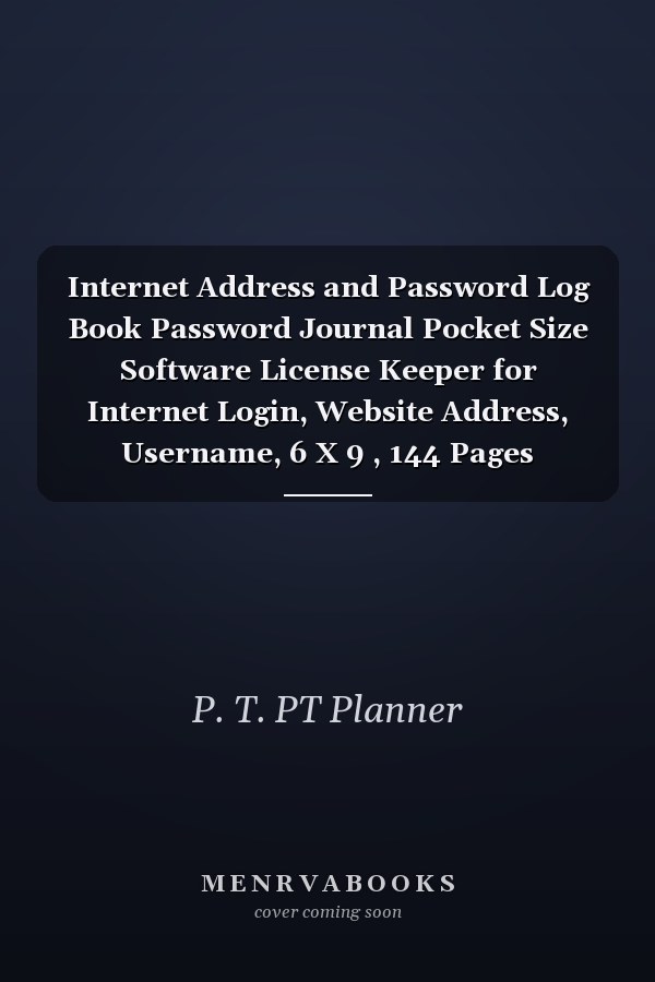 Internet Address and Password Log Book Password Journal Pocket Size Software License Keeper for Internet Login, Website Address, Username, 6 X 9 , 144 Pages