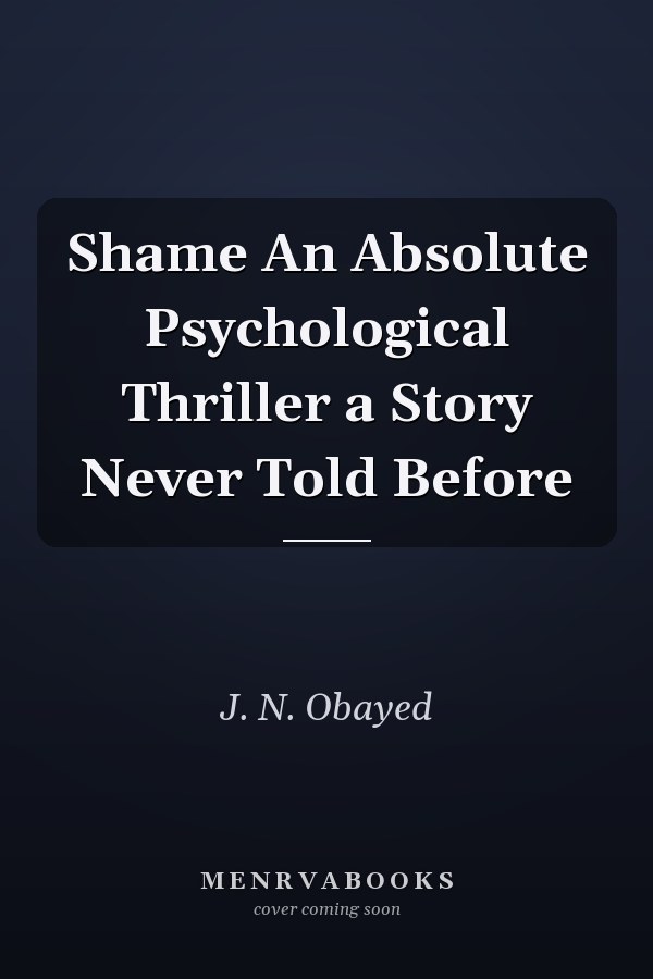 Shame An Absolute Psychological Thriller a Story Never Told Before