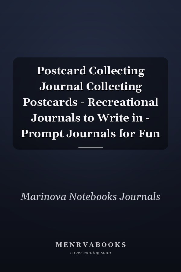 Postcard Collecting Journal Collecting Postcards - Recreational Journals to Write in - Prompt Journals for Fun