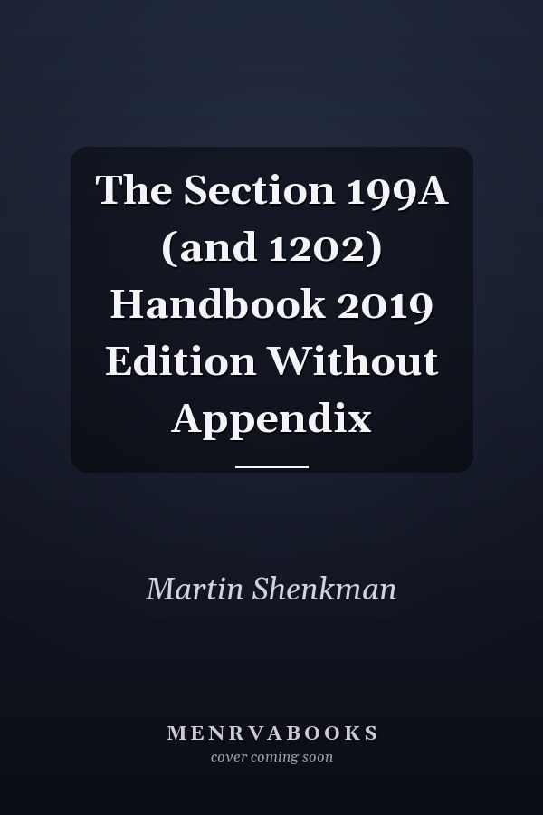 The Section 199A (and 1202) Handbook 2019 Edition Without Appendix