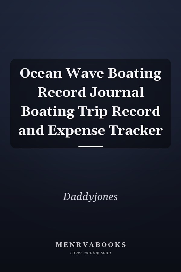 Ocean Wave Boating Record Journal Boating Trip Record and Expense Tracker