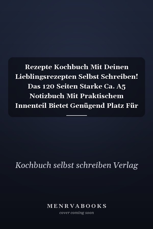 Rezepte Kochbuch Mit Deinen Lieblingsrezepten Selbst Schreiben! Das 120 Seiten Starke Ca. A5 Notizbuch Mit Praktischem Innenteil Bietet Genügend Platz Für Die Besten Kochrezepte. Sei Kreativ und Gestalte Das Bunte Einschreibebuch Selbst!