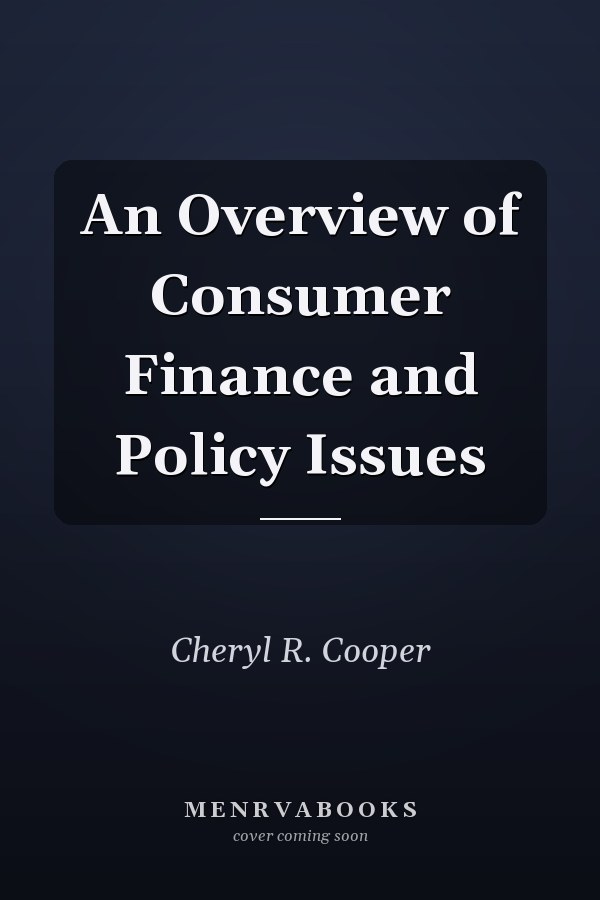 An Overview of Consumer Finance and Policy Issues