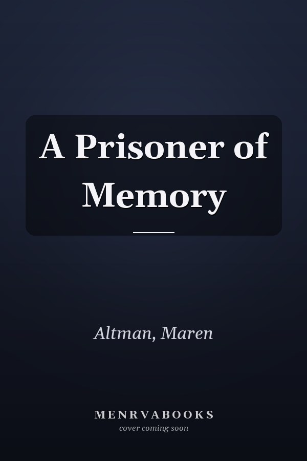 A Prisoner of Memory