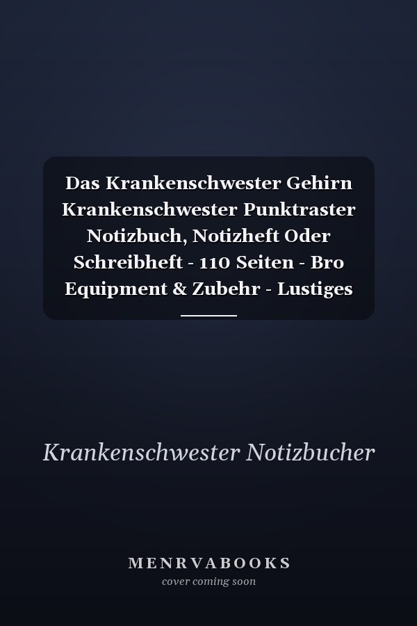 Das Krankenschwester Gehirn Krankenschwester Punktraster Notizbuch, Notizheft Oder Schreibheft - 110 Seiten - Bro Equipment & Zubehr - Lustiges Geschenk Zu Weihnachten Oder Geburtstag