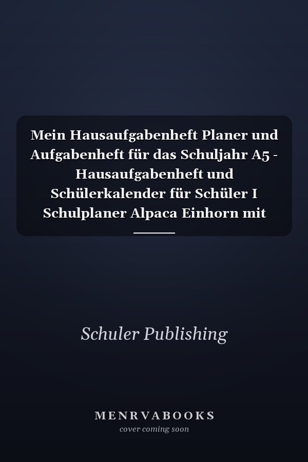 Mein Hausaufgabenheft Planer und Aufgabenheft für das Schuljahr A5 - Hausaufgabenheft und Schülerkalender für Schüler I Schulplaner Alpaca Einhorn mit Wochentage für Grundschule, Realschule und Gymnasium für Mädchen