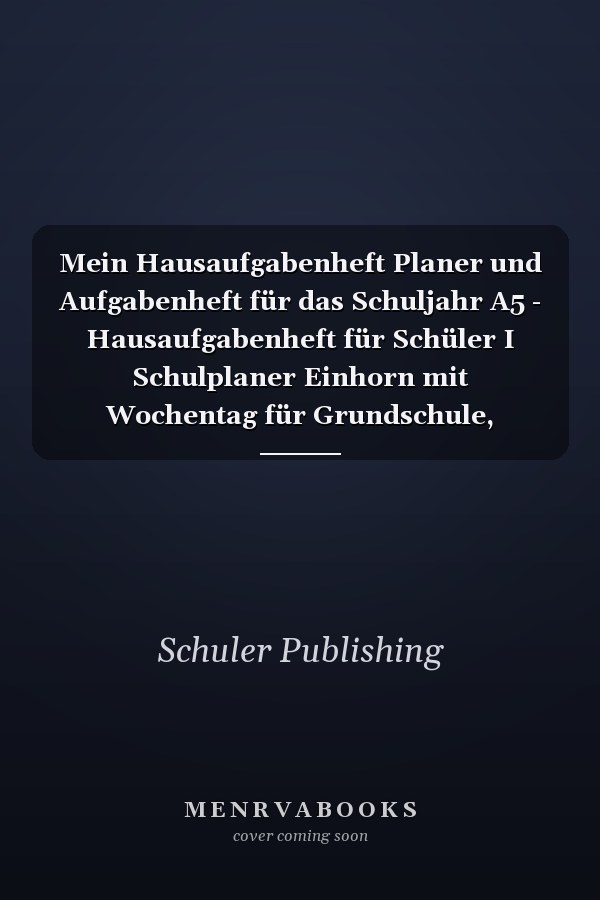 Mein Hausaufgabenheft Planer und Aufgabenheft für das Schuljahr A5 - Hausaufgabenheft für Schüler I Schulplaner Einhorn mit Wochentag für Grundschule, Realschule und Gymnasium für Mädchen