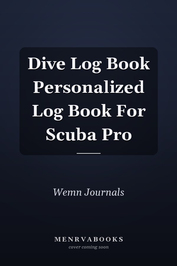 Dive Log Book Personalized Log Book For Scuba Pro