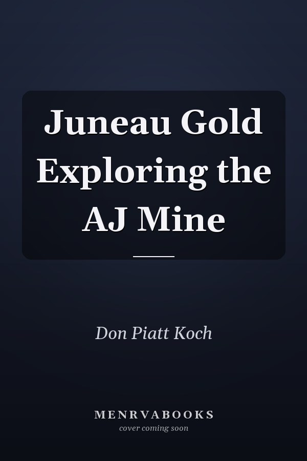 Juneau Gold Exploring the AJ Mine