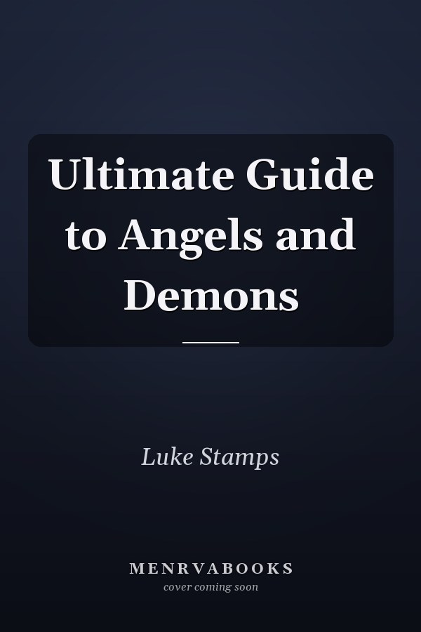 Ultimate Guide to Angels and Demons