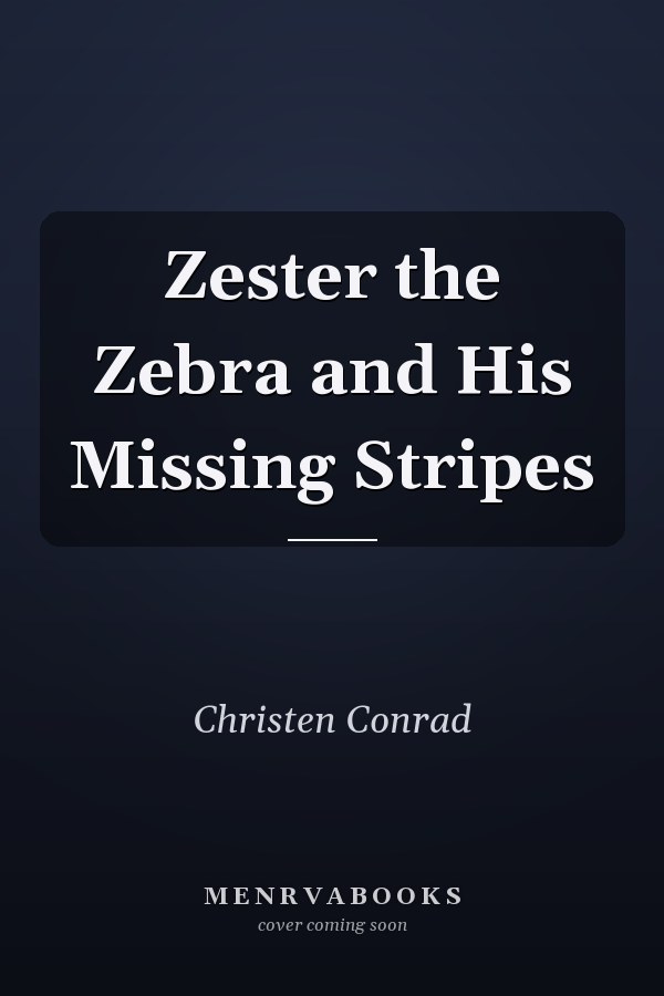Zester the Zebra and His Missing Stripes