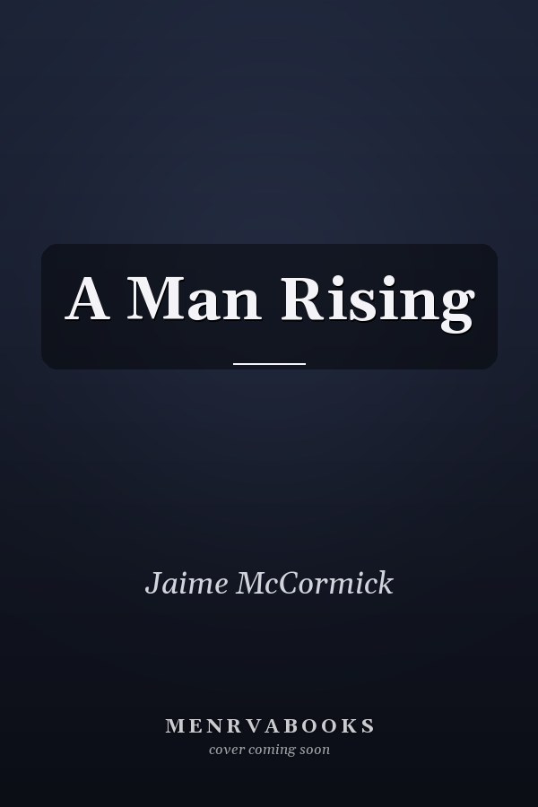 A Man Rising