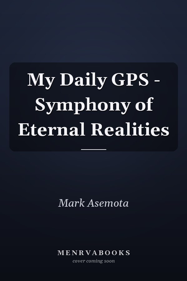 My Daily GPS - Symphony of Eternal Realities