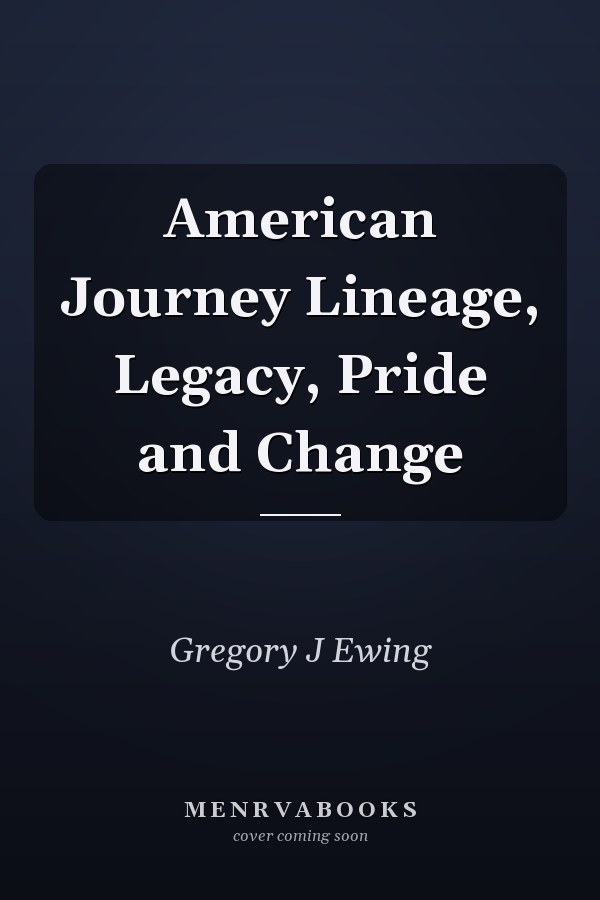 American Journey Lineage, Legacy, Pride and Change