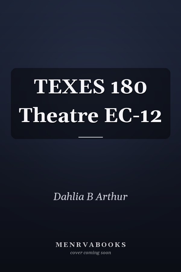 TEXES 180 Theatre EC-12