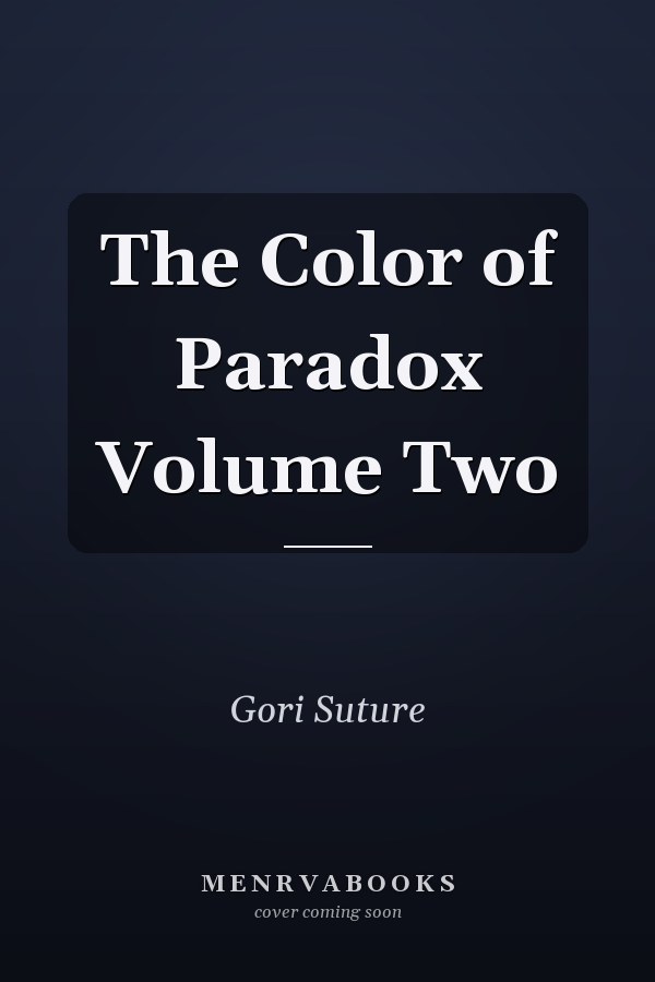 The Color of Paradox Volume Two