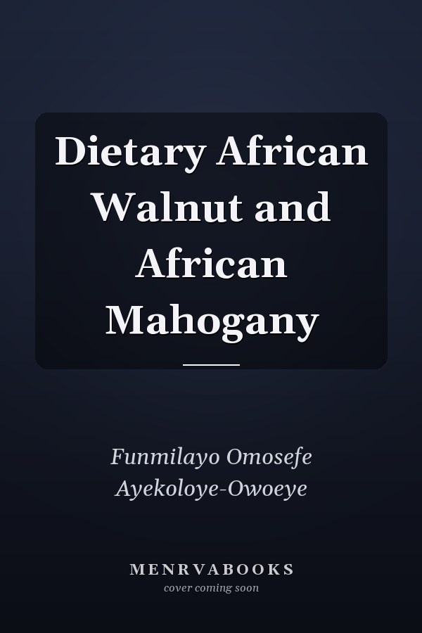 Dietary African Walnut and African Mahogany