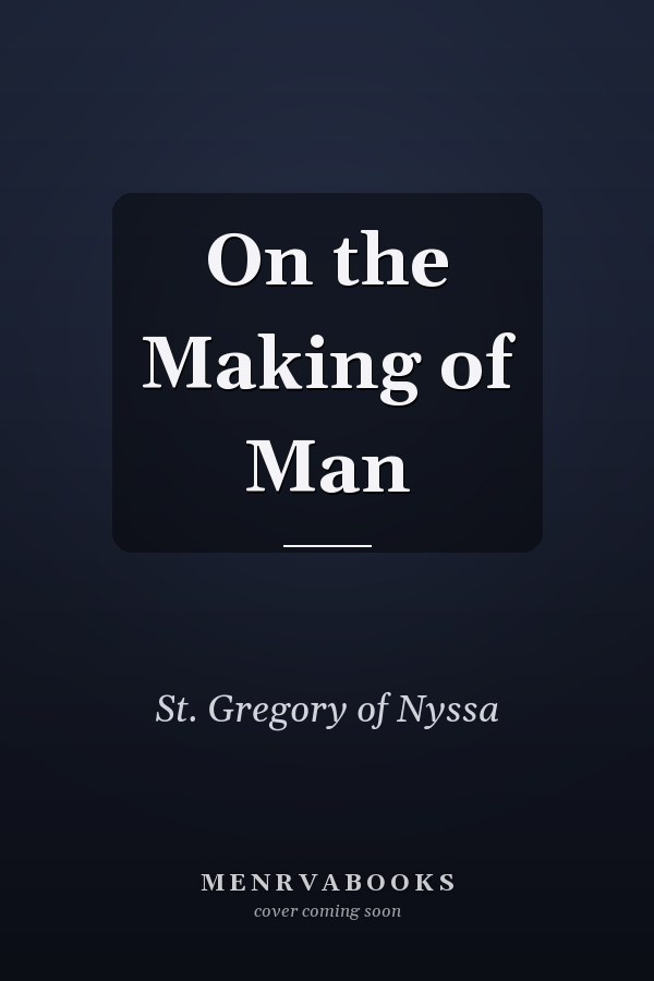 On the Making of Man