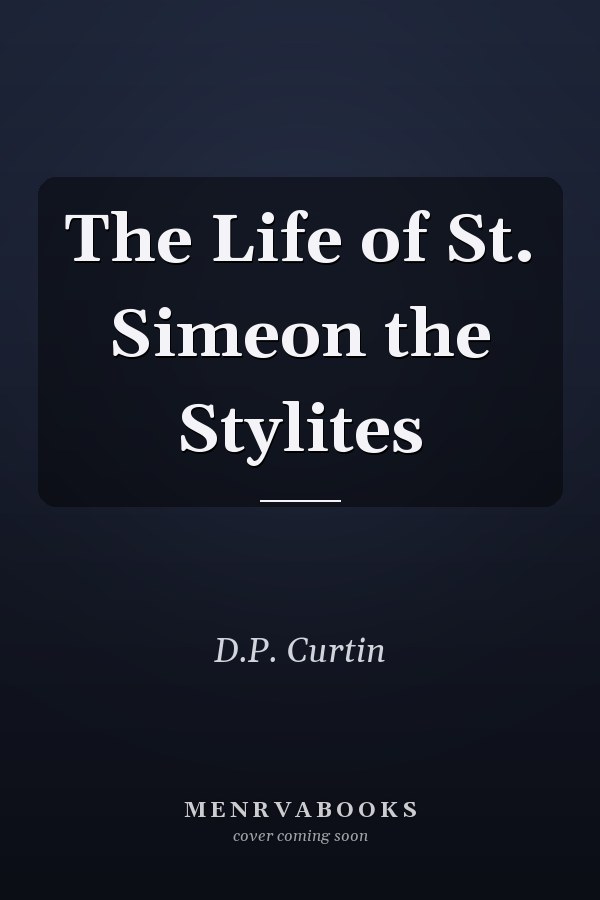 The Life of St. Simeon the Stylites