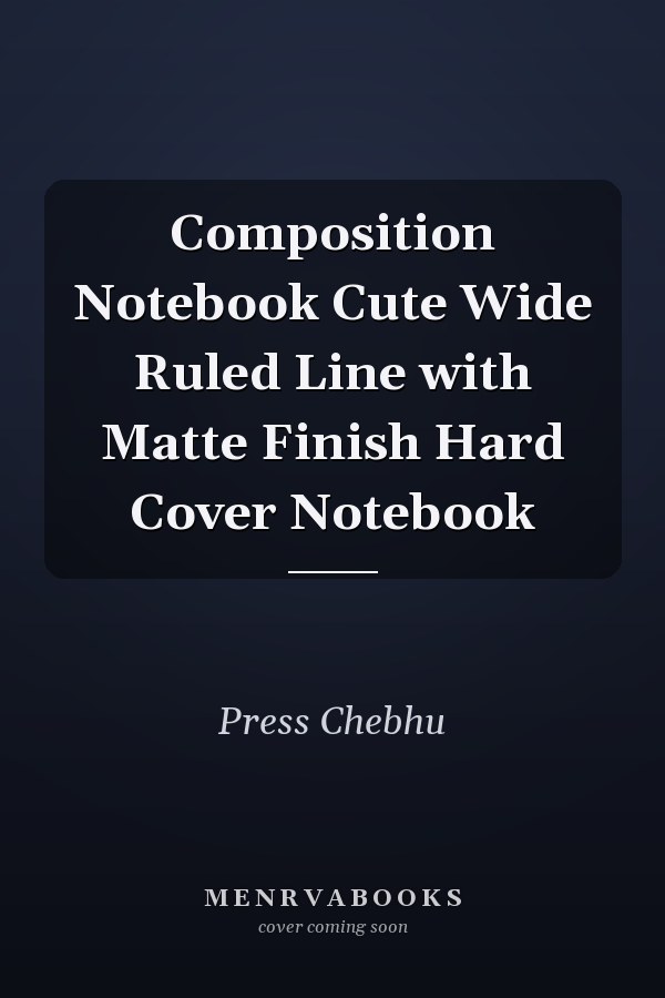 Composition Notebook Cute Wide Ruled Line with Matte Finish Hard Cover Notebook