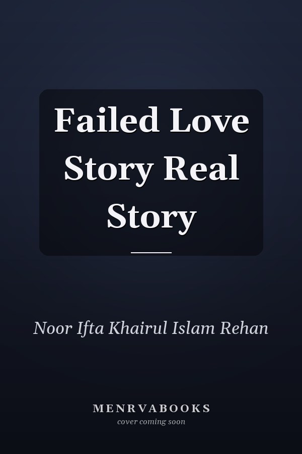 Failed Love Story Real Story
