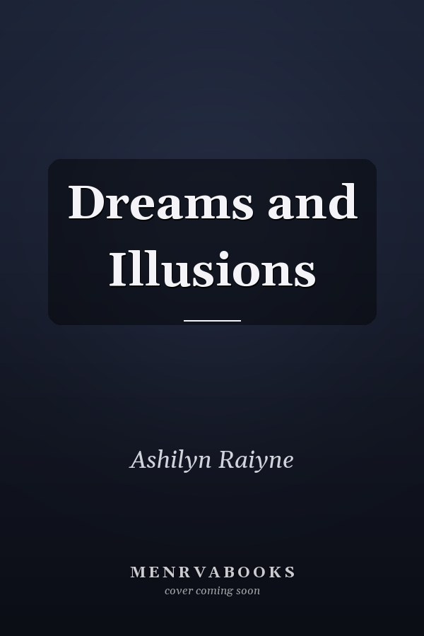 Dreams and Illusions