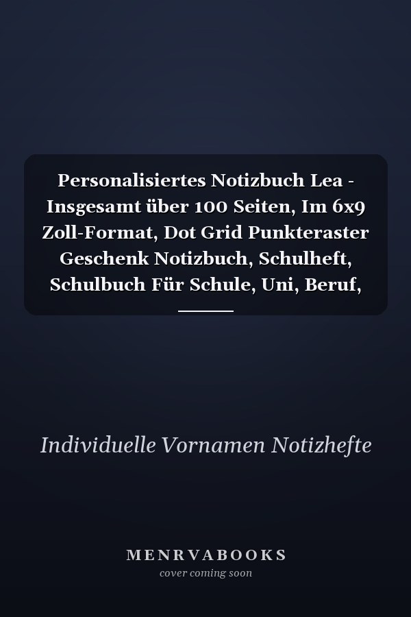 Personalisiertes Notizbuch Lea - Insgesamt über 100 Seiten, Im 6x9 Zoll-Format, Dot Grid Punkteraster Geschenk Notizbuch, Schulheft, Schulbuch Für Schule, Uni, Beruf, Job, Einschulung Mit Einem Einhorn