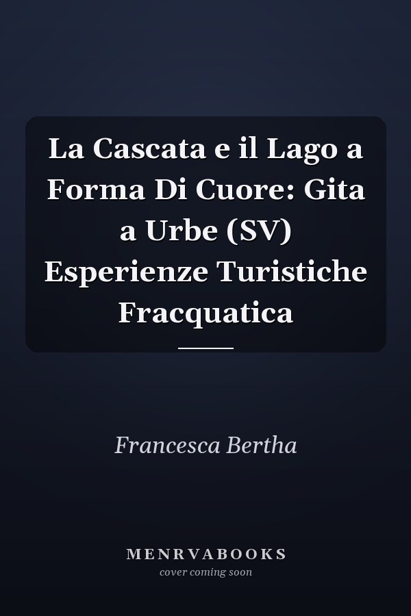 La Cascata e il Lago a Forma Di Cuore: Gita a Urbe (SV) Esperienze Turistiche Fracquatica