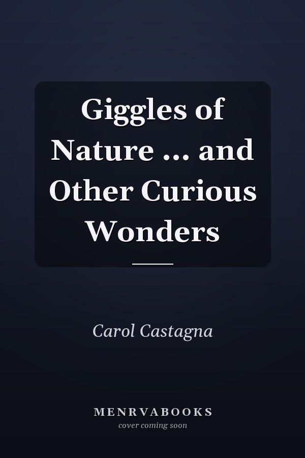 Giggles of Nature ... and Other Curious Wonders