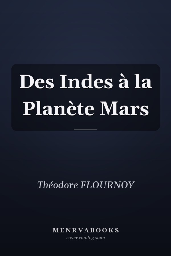 Des Indes à la Planète Mars